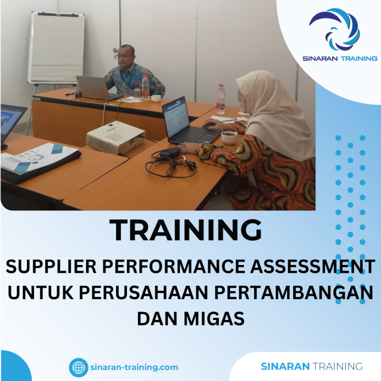 TRAINING SUPPLIER PERFORMANCE ASSESSMENT UNTUK PERUSAHAAN PERTAMBANGAN DAN MIGAS