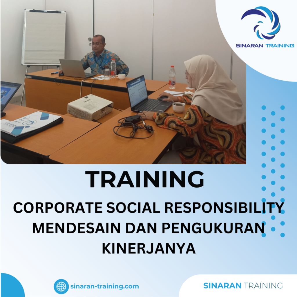 TRAINING CORPORATE SOCIAL RESPONSIBILITY MENDESAIN DAN PENGUKURAN KINERJANYA