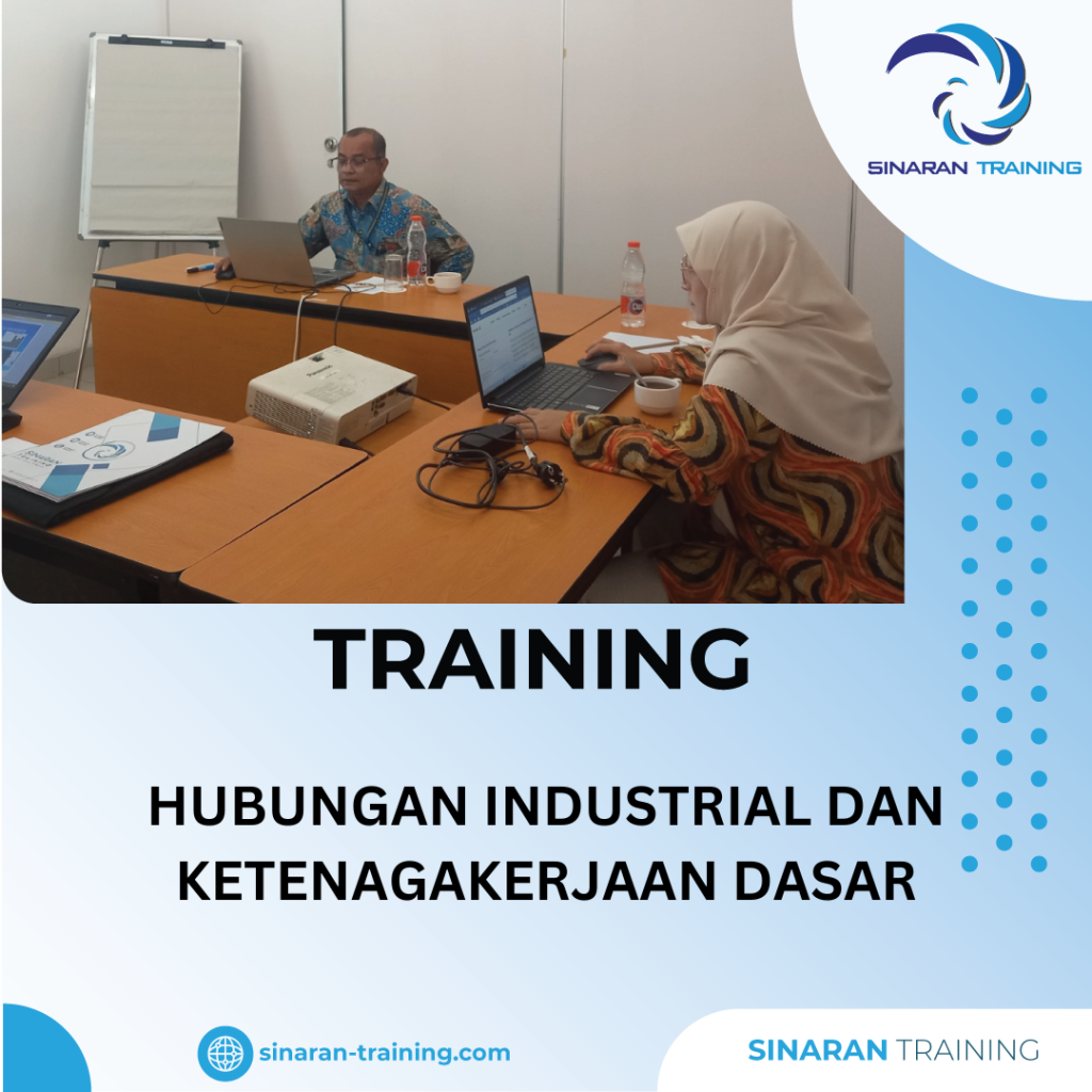 TRAINING HUBUNGAN INDUSTRIAL DAN KETENAGAKERJAAN DASAR