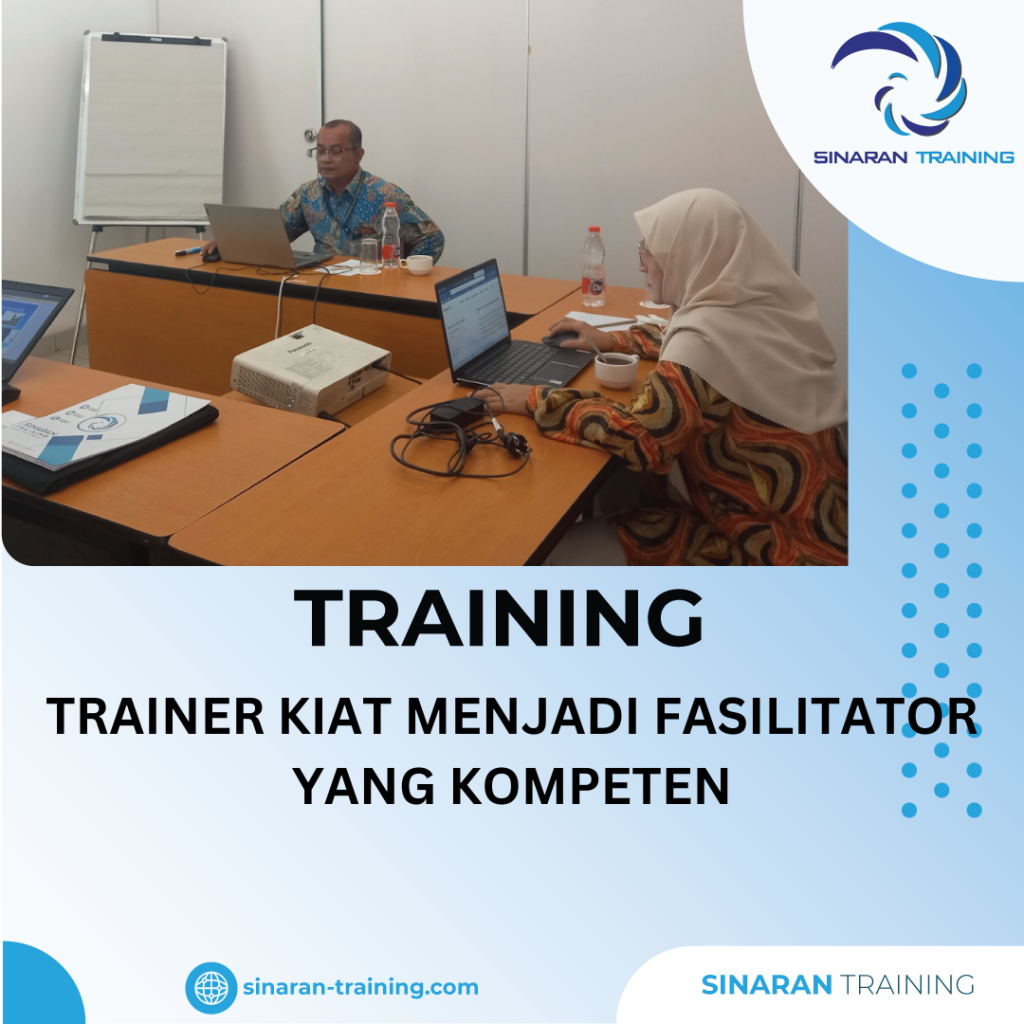 TRAINING TRAINER KIAT MENJADI FASILITATOR YANG KOMPETEN TRAINING TRAINER KIAT MENJADI FASILITATOR YANG KOMPETEN
