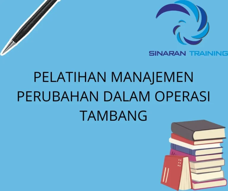 pelatihan-manajemen-perubahan-dalam-operasi-tambang
