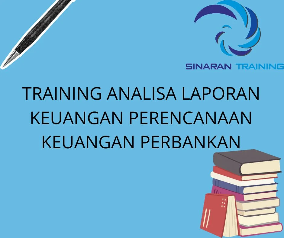 TRAINING ANALISA LAPORAN KEUANGAN PERENCANAAN KEUANGAN PERBANKAN