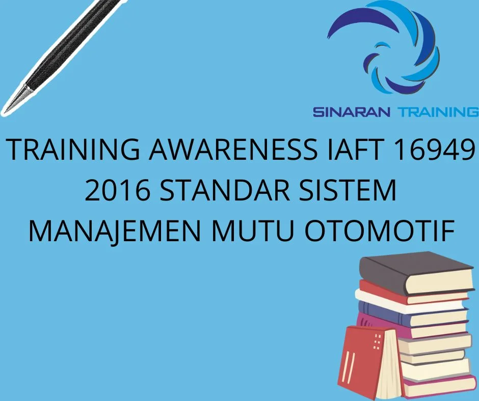 TRAINING AWARENESS IAFT 16949 2016 STANDAR SISTEM MANAJEMEN MUTU OTOMOTIF