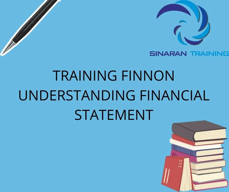 TRAINING FINNON: UNDERSTANDING FINANCIAL STATEMENT TRAINING FINNON: UNDERSTANDING FINANCIAL STATEMENT