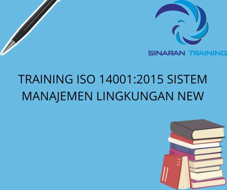TRAINING ISO 14001:2015 SISTEM MANAJEMEN LINGKUNGAN NEW