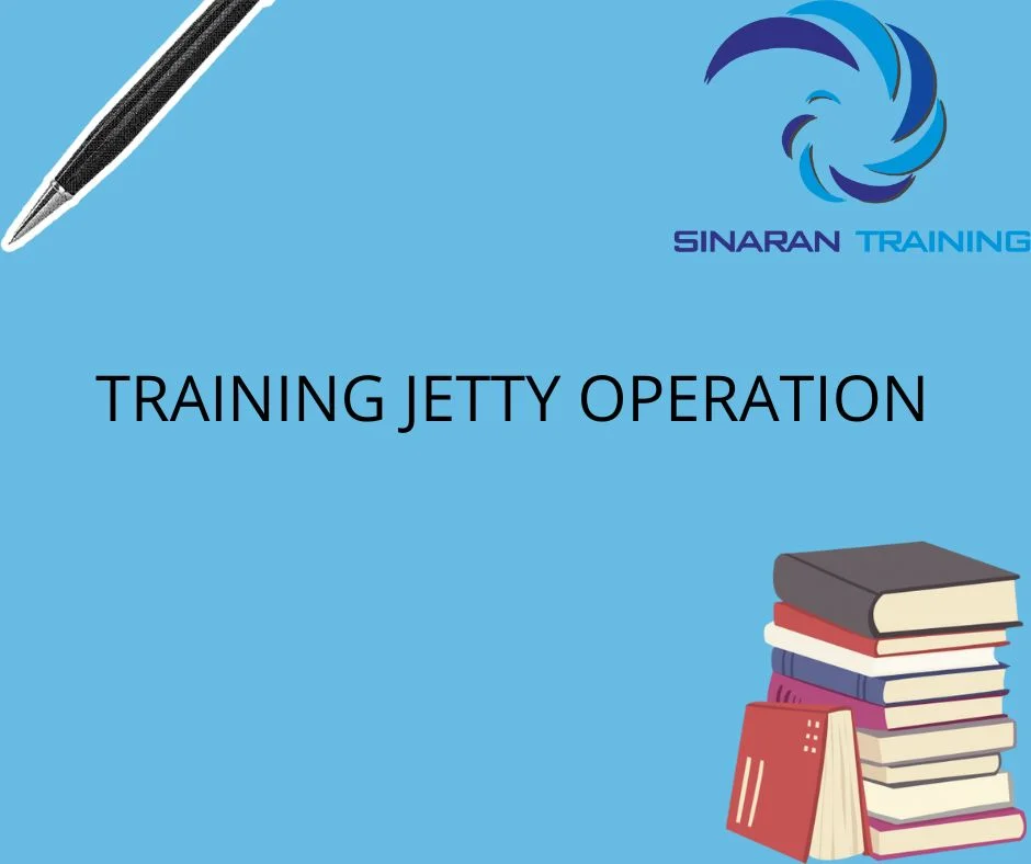 TRANING JETTY OPERATION