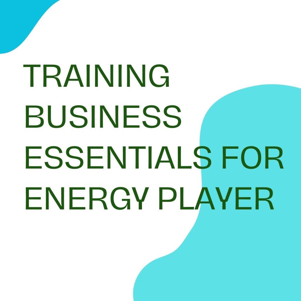 Training Business Essentials for Energy Player