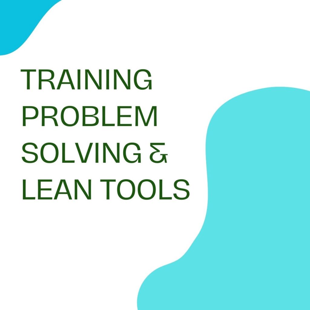 Training Problem Solving & Lean Tools