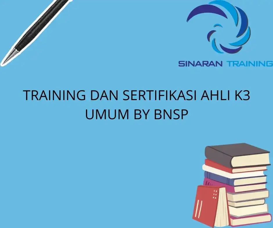 TRAINING DAN SERTIFIKASI AHLI K3 UMUM BY BNSP