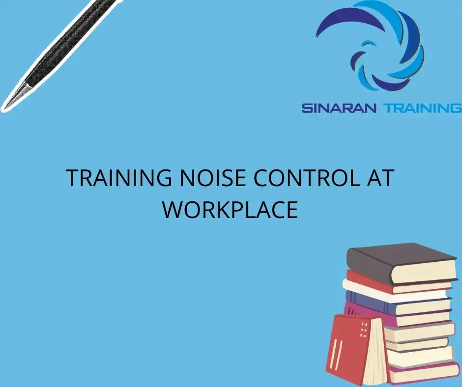 TRAINING NOISE CONTROL AT WORKPLACE