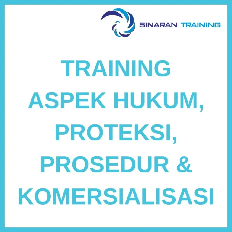 pelatihan ASPEK HUKUM, PROTEKSI, PROSEDUR & KOMERSIALISASI di jakarta