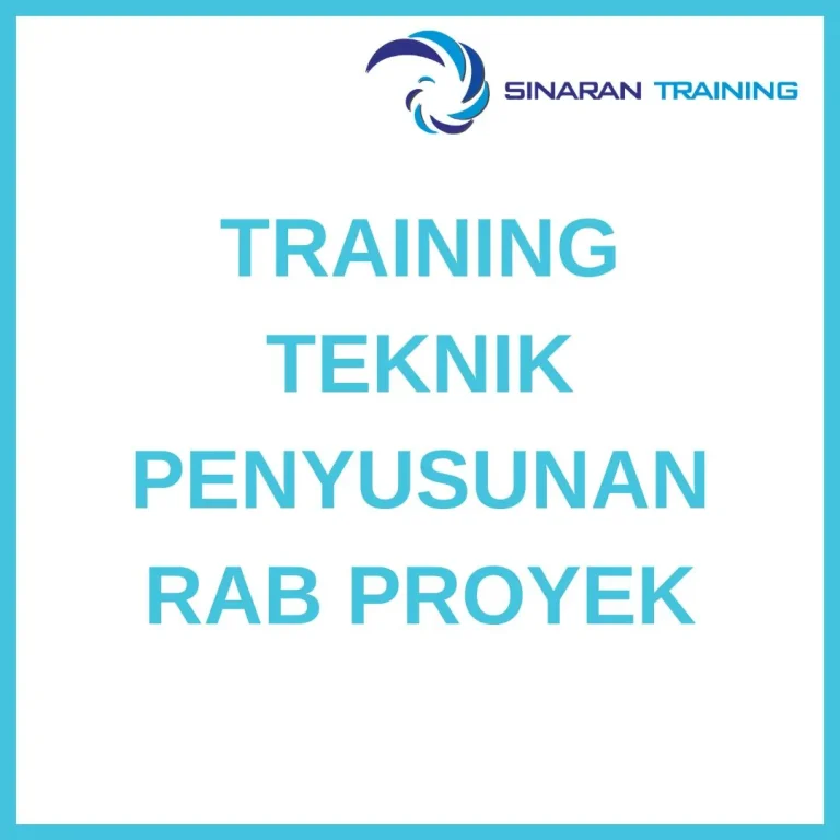 pelatihan TEKNIK PENYUSUNAN RAB PROYEK di jakarta