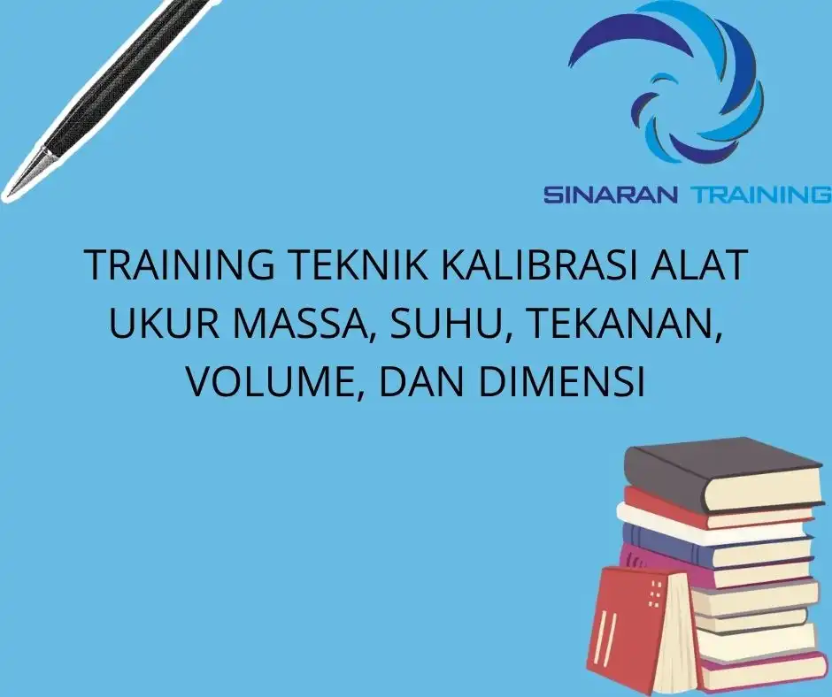 TRAINING TEKNIK KALIBRASI ALAT UKUR MASSA SUHU TEKANAN VOLUME DAN DIMENSI TRAINING TEKNIK KALIBRASI ALAT UKUR MASSA SUHU TEKANAN VOLUME DAN DIMENSI