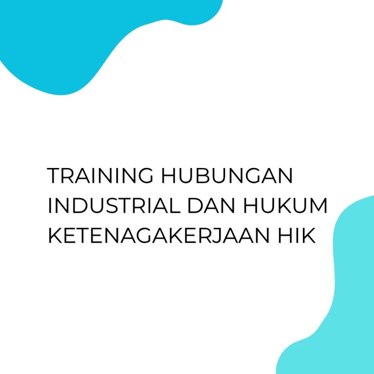 pelatihan HUBUNGAN INDUSTRIAL DAN HUKUM KETENAGAKERJAAN HIK di jakarta