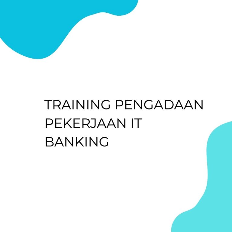 pelatihan PENGADAAN PEKERJAAN IT BANKING di jakarta