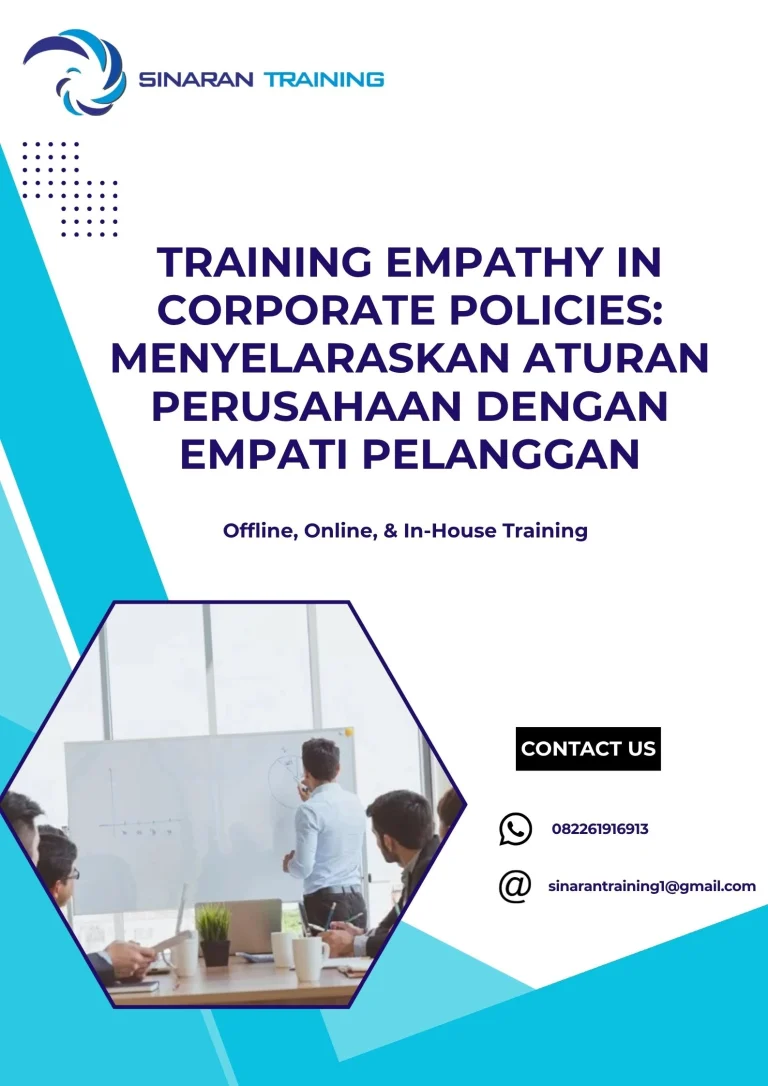 pelatihan EMPATHY IN CORPORATE POLICIES: MENYELARASKAN ATURAN PERUSAHAAN DENGAN EMPATI PELANGGAN di jakarta