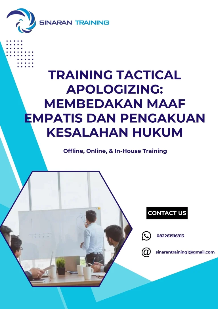pelatihan TACTICAL APOLOGIZING: MEMBEDAKAN MAAF EMPATIS DAN PENGAKUAN KESALAHAN HUKUM di jakarta
