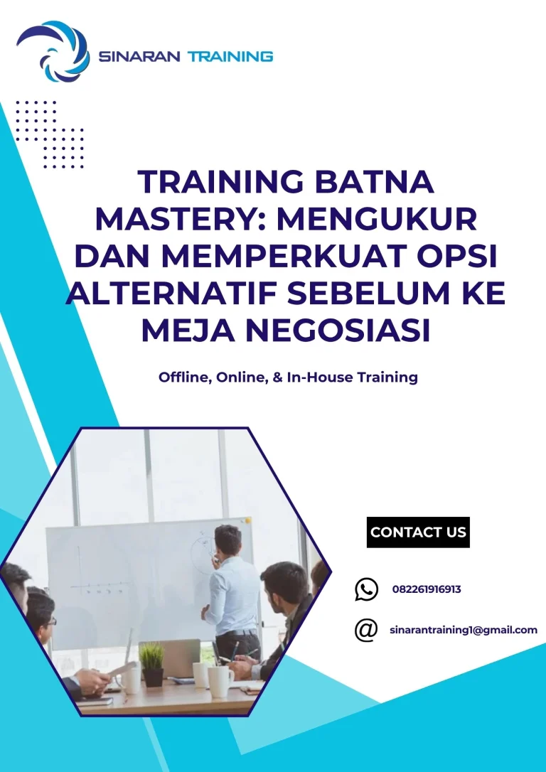 pelatihan BATNA MASTERY: MENGUKUR DAN MEMPERKUAT OPSI ALTERNATIF SEBELUM KE MEJA NEGOSIASI di jakarta