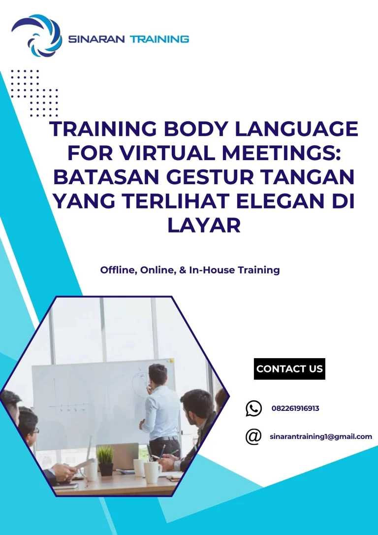 pelatihan BODY LANGUAGE FOR VIRTUAL MEETINGS: BATASAN GESTUR TANGAN YANG TERLIHAT ELEGAN DI LAYAR di jakarta