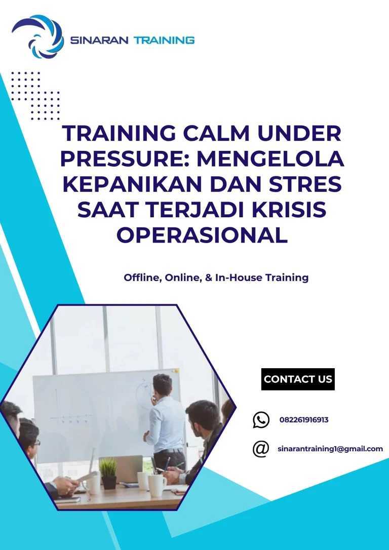 pelatihan CALM UNDER PRESSURE MENGELOLA KEPANIKAN DAN STRES SAAT TERJADI KRISIS OPERASIONAL di jakarta