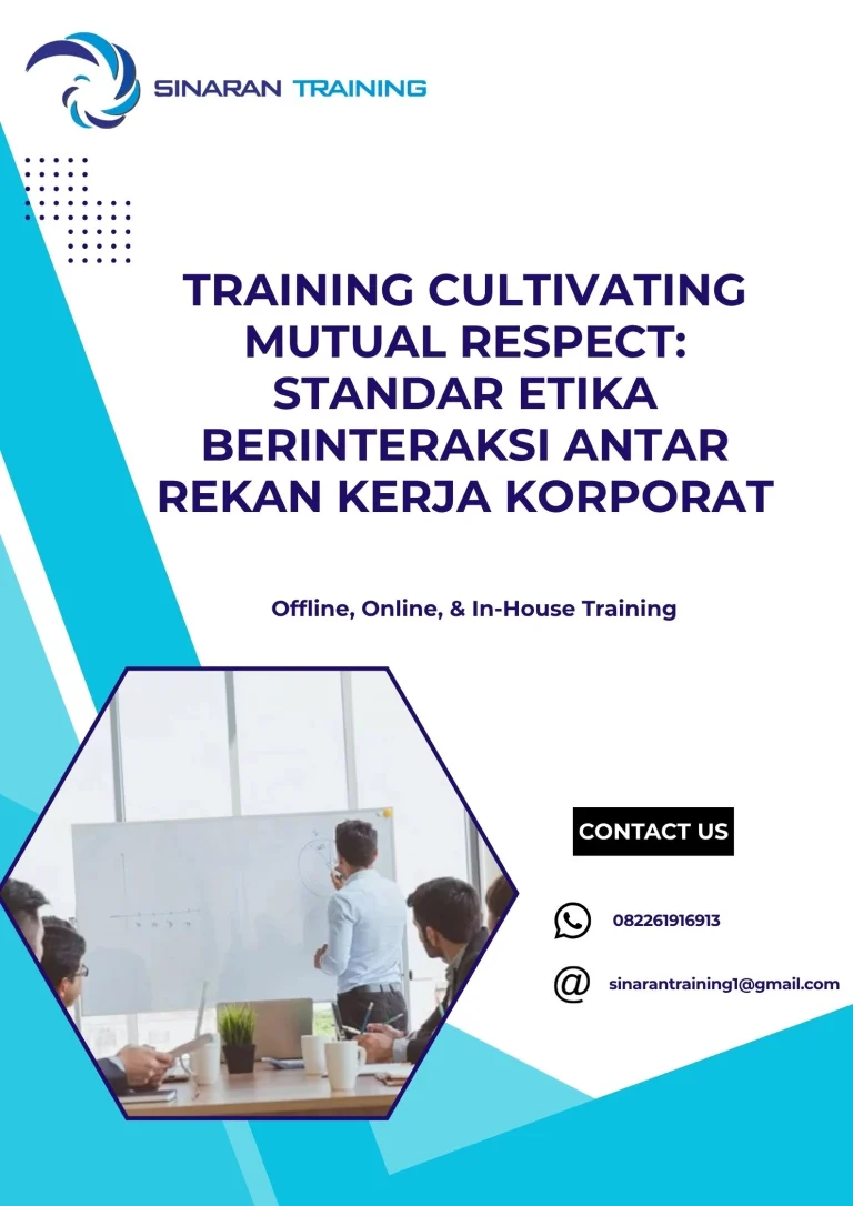 pelatihan CULTIVATING MUTUAL RESPECT STANDAR ETIKA BERINTERAKSI ANTAR REKAN KERJA KORPORAT di jakarta