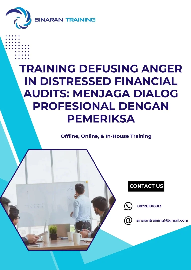 pelatihan DEFUSING ANGER IN DISTRESSED FINANCIAL AUDITS MENJAGA DIALOG PROFESIONAL DENGAN PEMERIKSA di jakarta