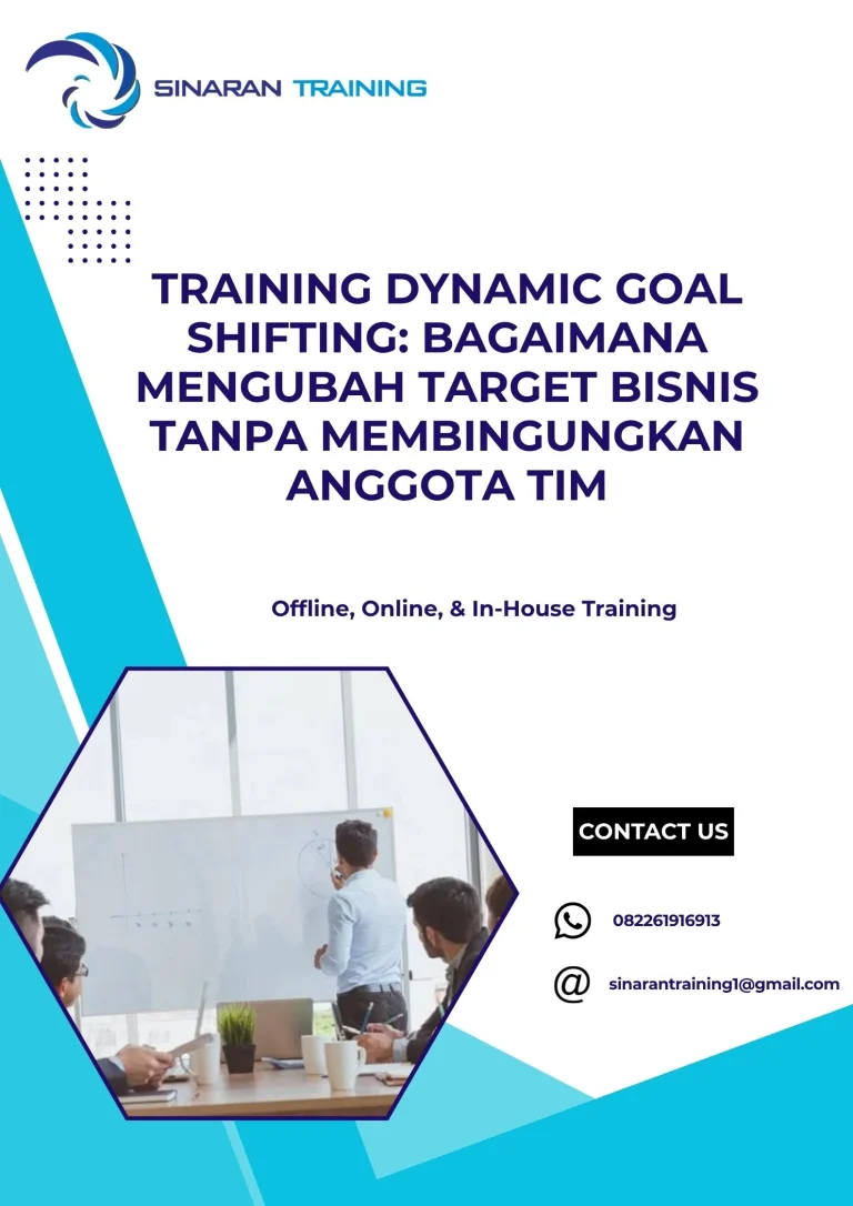 pelatihan DYNAMIC GOAL SHIFTING BAGAIMANA MENGUBAH TARGET BISNIS TANPA MEMBINGUNGKAN ANGGOTA TIM di jakarta