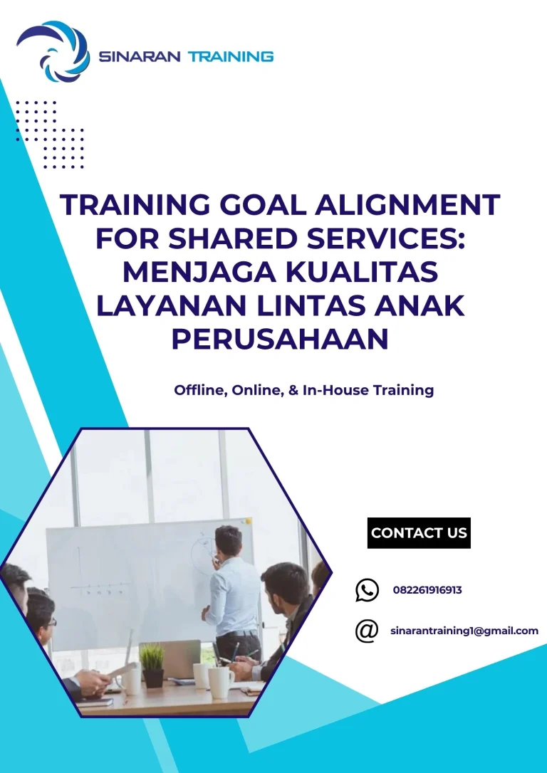 pelatihan GOAL ALIGNMENT FOR SHARED SERVICES MENJAGA KUALITAS LAYANAN LINTAS ANAK PERUSAHAAN di jakarta
