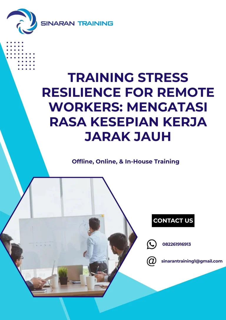 pelatihan STRESS RESILIENCE FOR REMOTE WORKERS MENGATASI RASA KESEPIAN KERJA JARAK JAUH di jakarta